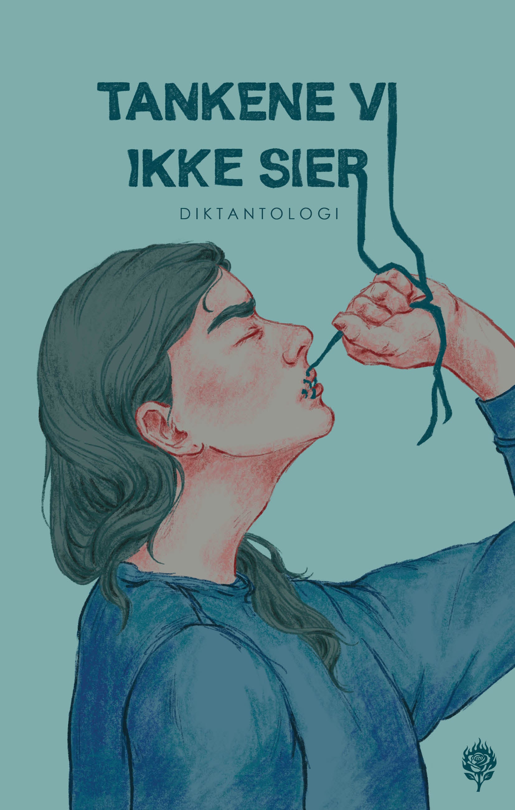 Tankene vi ikke sier - diktantologi